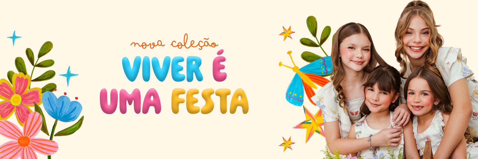 Nova coleção Viver é uma festa: quatro meninas sorrindo com roupas floridas da Cores de Maria